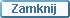 Zamknij